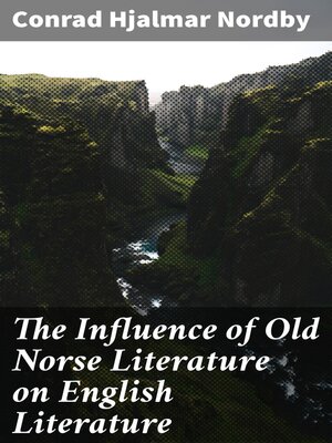 cover image of The Influence of Old Norse Literature on English Literature